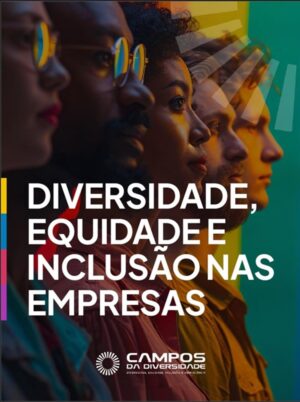 Diversidade, equidade e inclusão nas empresas